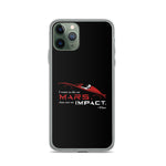 Die On Mars, Not On Impact iPhone Case