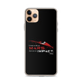 Die On Mars, Not On Impact iPhone Case