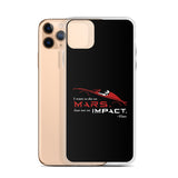 Die On Mars, Not On Impact iPhone Case
