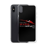 Die On Mars, Not On Impact iPhone Case