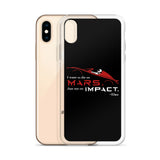 Die On Mars, Not On Impact iPhone Case