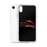 Die On Mars, Not On Impact iPhone Case