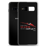 Die On Mars, Not On Impact Samsung Phone Case
