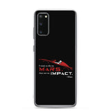 Die On Mars, Not On Impact Samsung Phone Case