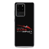 Die On Mars, Not On Impact Samsung Phone Case