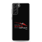 Die On Mars, Not On Impact Samsung Phone Case
