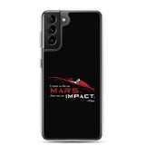 Die On Mars, Not On Impact Samsung Phone Case