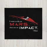 Die On Mars, Not On Impact Throw Blanket