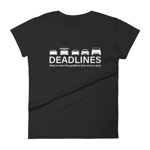 Tesla inspired apparel.  Elon Musk missing deadlines since day one. Deadlines image centered on fitted t-shirt.